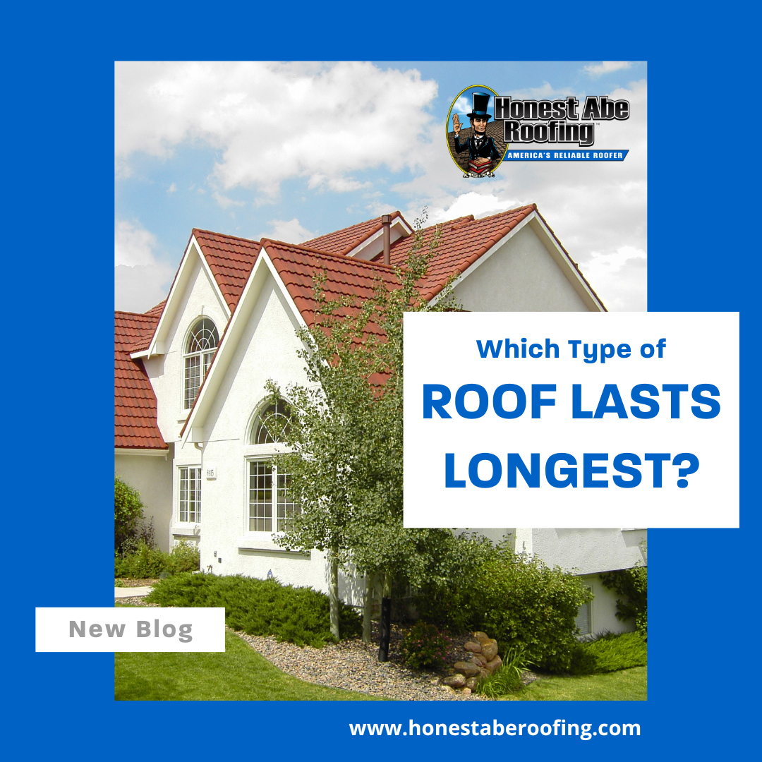 Which Type of Roof Lasts Longest?